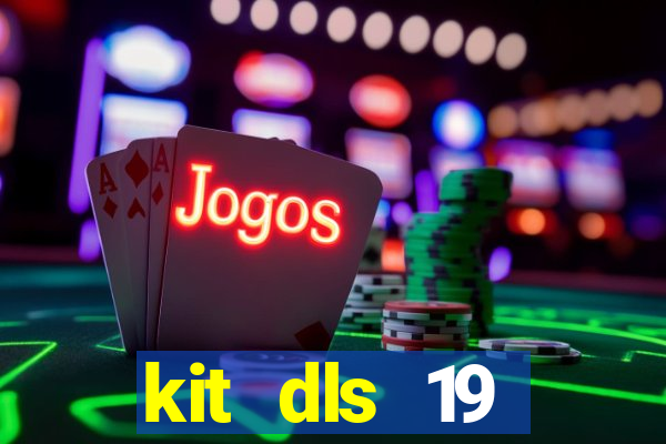 kit dls 19 manchester city