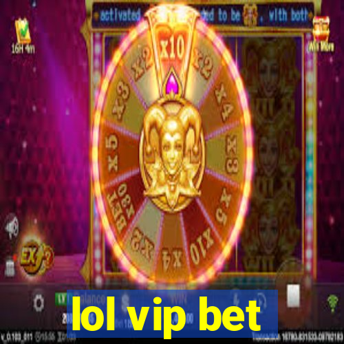 lol vip bet