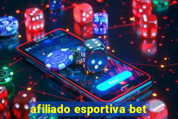 afiliado esportiva bet