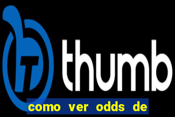 como ver odds de jogos passados