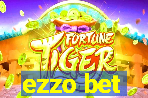 ezzo bet