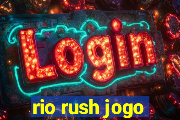 rio rush jogo