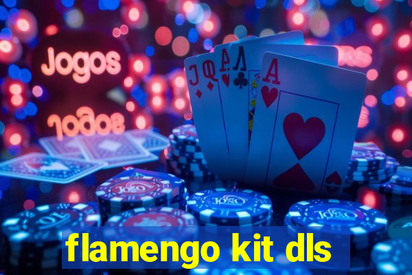 flamengo kit dls