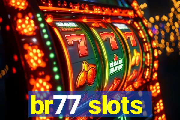 br77 slots