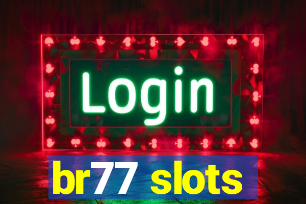 br77 slots