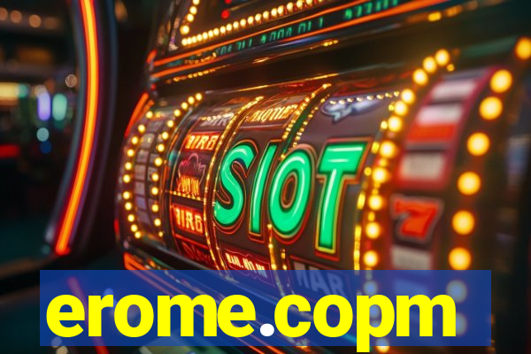erome.copm