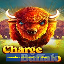 mundos elementais download