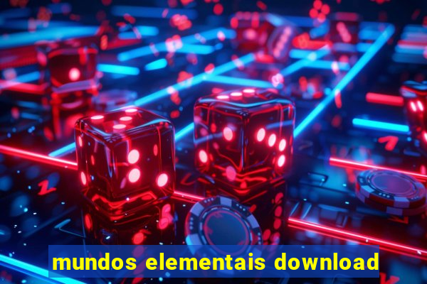 mundos elementais download