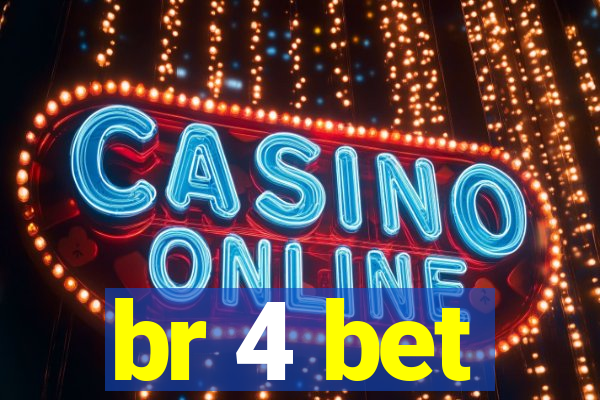 br 4 bet