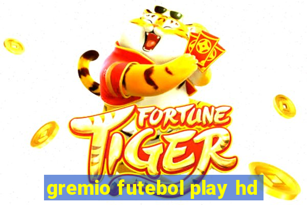 gremio futebol play hd