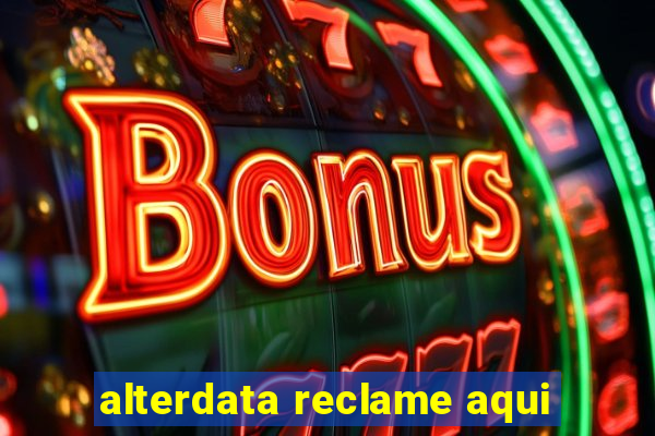 alterdata reclame aqui