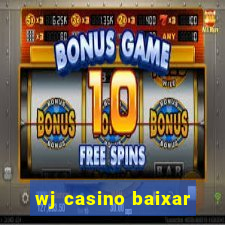 wj casino baixar