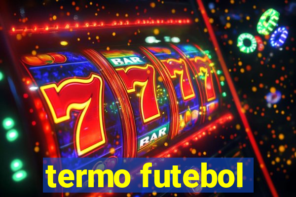 termo futebol