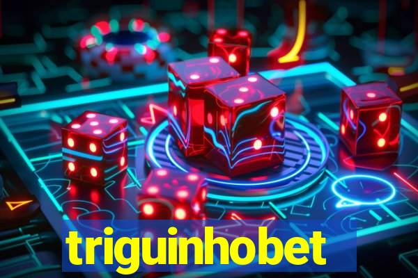 triguinhobet