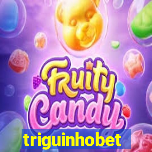 triguinhobet