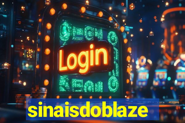 sinaisdoblaze
