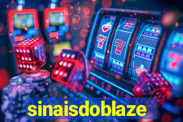 sinaisdoblaze