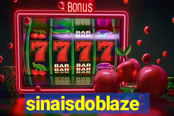 sinaisdoblaze