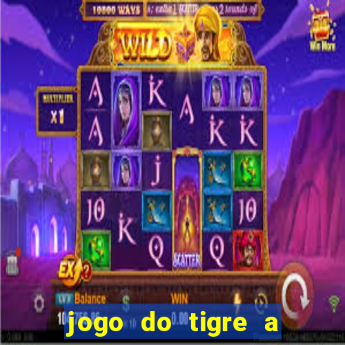 jogo do tigre a partir de 5 reais