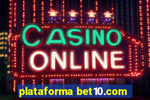 plataforma bet10.com