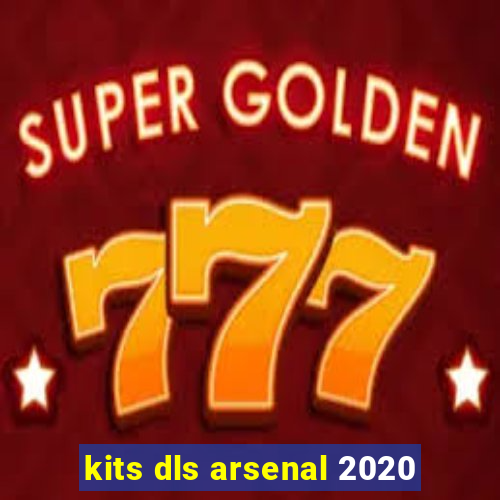 kits dls arsenal 2020