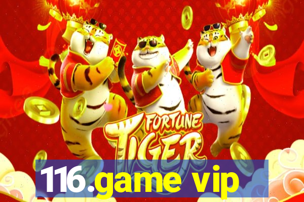 116.game vip