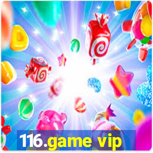 116.game vip