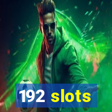 192 slots