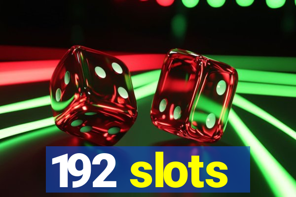 192 slots