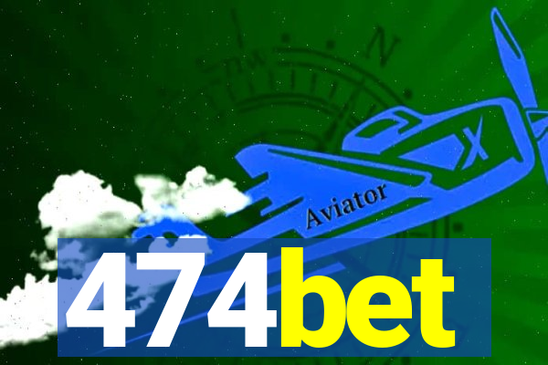 474bet