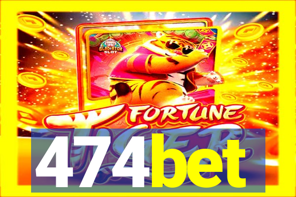 474bet