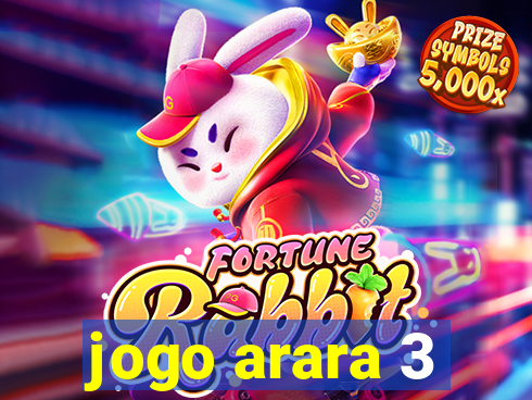 jogo arara 3