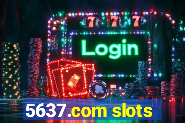 5637.com slots