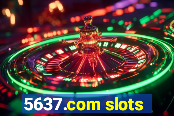 5637.com slots