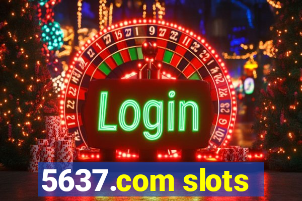 5637.com slots