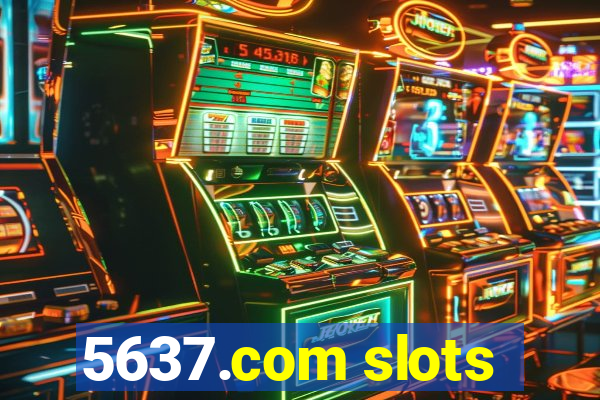 5637.com slots