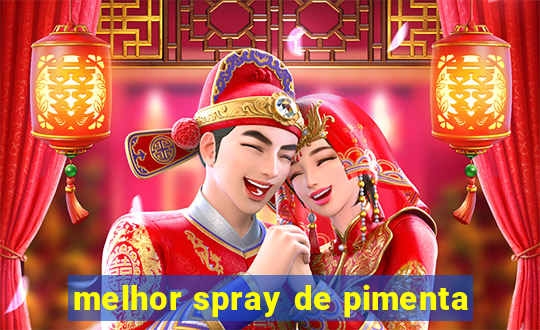 melhor spray de pimenta
