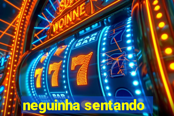 neguinha sentando