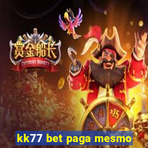kk77 bet paga mesmo