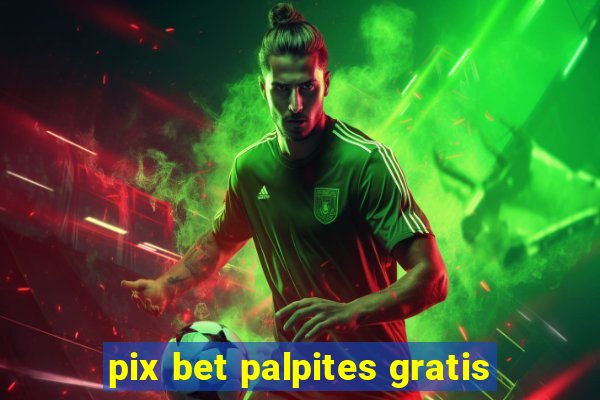 pix bet palpites gratis