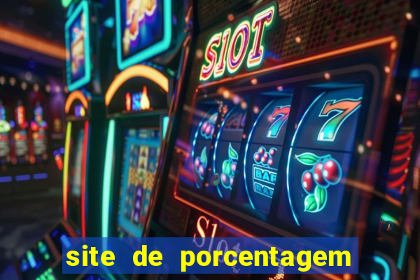 site de porcentagem de jogos slots