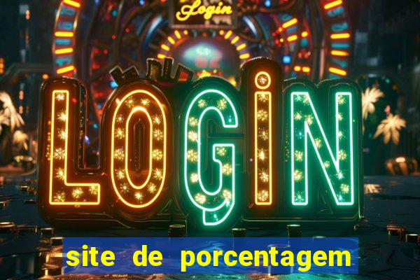 site de porcentagem de jogos slots