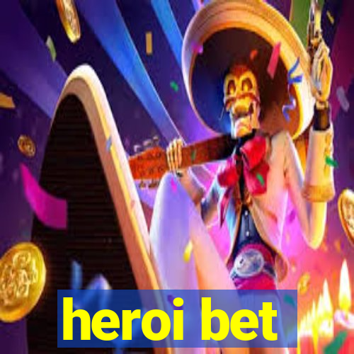 heroi bet
