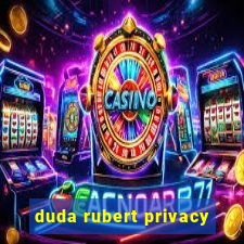 duda rubert privacy