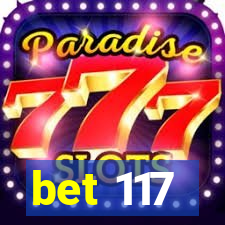 bet 117