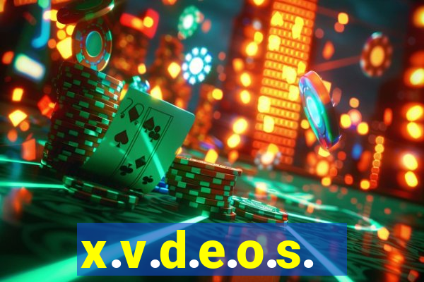 x.v.d.e.o.s.