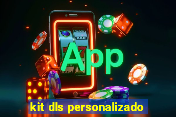 kit dls personalizado