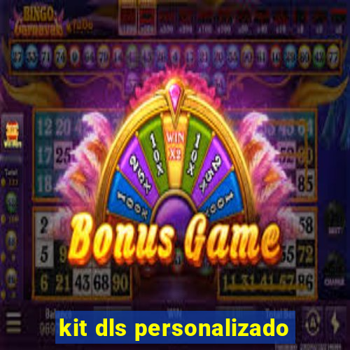 kit dls personalizado