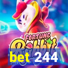 bet 244