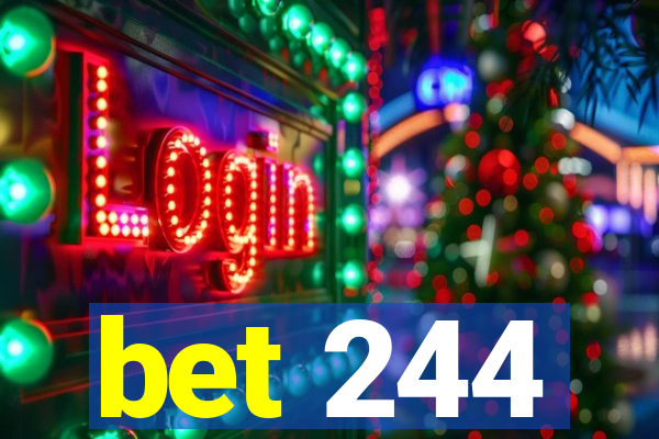 bet 244